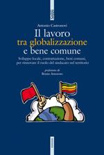 Il lavoro tra globalizzazione e bene comune