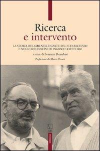 Ricerca e intervento. La storia del CRS nelle carte del suo archivio e nelle riflessioni di Ingrao e Cotturri - copertina