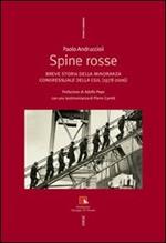 Spine rosse. Breve storia della minoranza congressuale della CGIL (1978-2006)