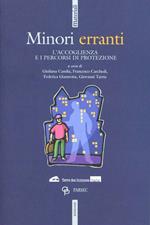 Minori erranti. L'accoglienza e i percorsi di protezione