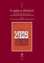 Il 1969 e dintorni. Analisi, riflessioni e giudizi a quarant'anni dall'«autunno caldo»