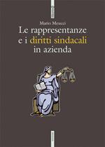 Le rappresentanze e i diritti sindacali in azienda