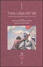 Tutta colpa del '68. La nascita del sindacato Scuola della Cgil