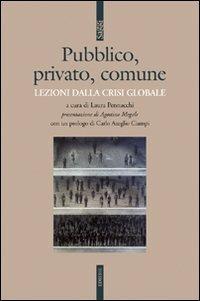 Pubblico, privato, comune. Lezioni dalla crisi globale - copertina