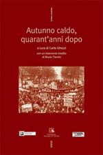 Autunno caldo, quarant'anni dopo. Con DVD