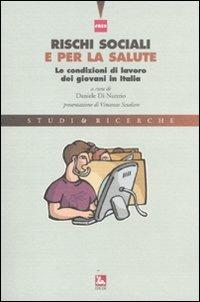 Rischi sociali e per la salute. Le condizioni di lavoro dei giovani in Italia - copertina