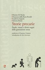 Storie precarie. Parole, vissuti e diritti negati della generazione senza