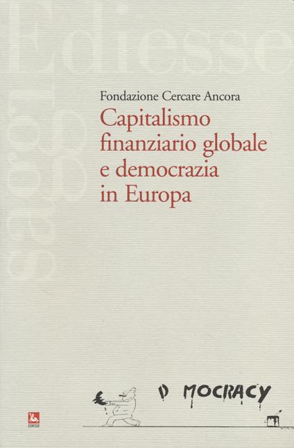 Capitalismo finaziario globale e democrazia in Europa - copertina