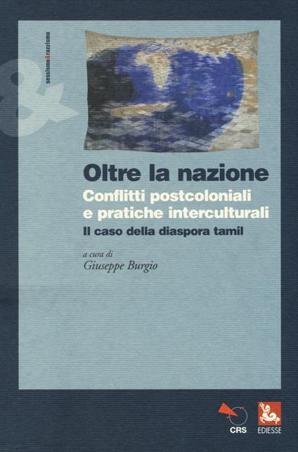 Oltre la nazione. Conflitti postcoloniali e pratiche interculturali. Il caso della diaspora tamil - copertina