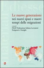 Le nuove generazioni nei nuovi spazi e nuovi tempi delle migrazioni