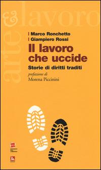 Il lavoro che uccide. Storie di diritti traditi