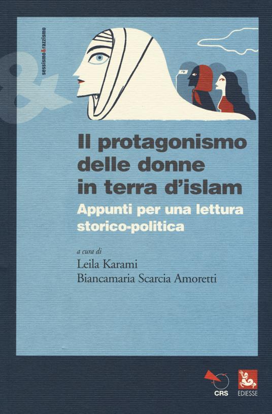 Il protagonismo delle donne in terra d'Islam. Appunti per una lettura storico-politica - copertina