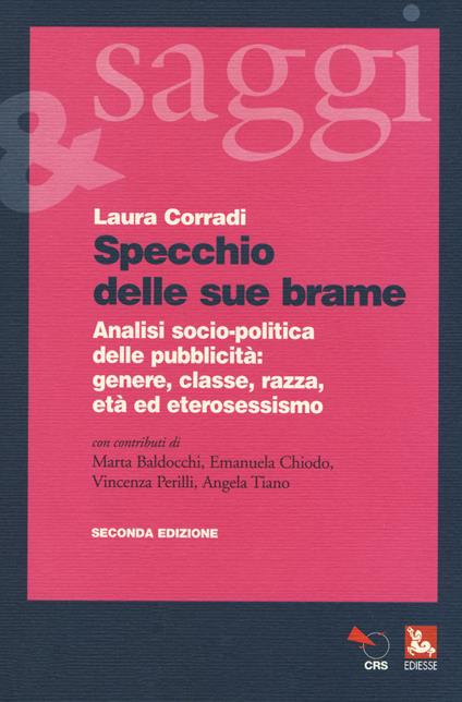 Specchio delle sue brame. Analisi socio-politica della pubblicità: genere, classe, razza, età ed eterosessismo - Laura Corradi - copertina