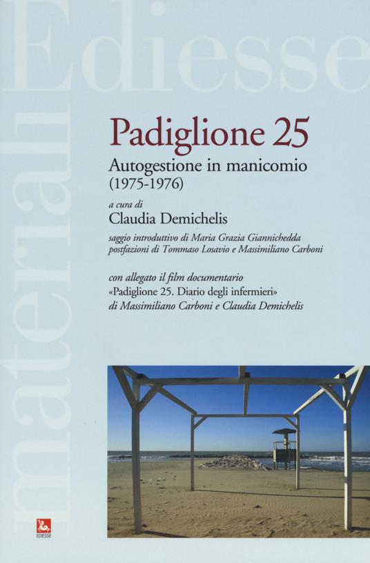 Padiglione 25. Autogestione in manicomio (1975-1976). Con DVD video - copertina