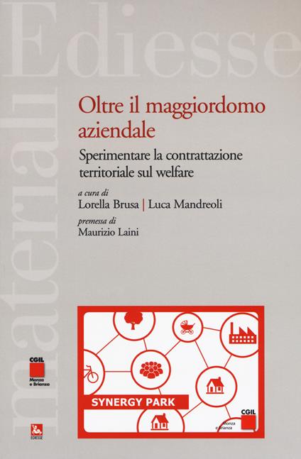 Oltre il maggiordomo aziendale. Sperimentare la contrattazione territoriale sul welfare - Lorella Brusa,Mario Mandreoli - copertina