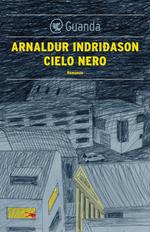 Cielo nero. I casi dell'ispettore Erlendur Sveinsson. Vol. 8