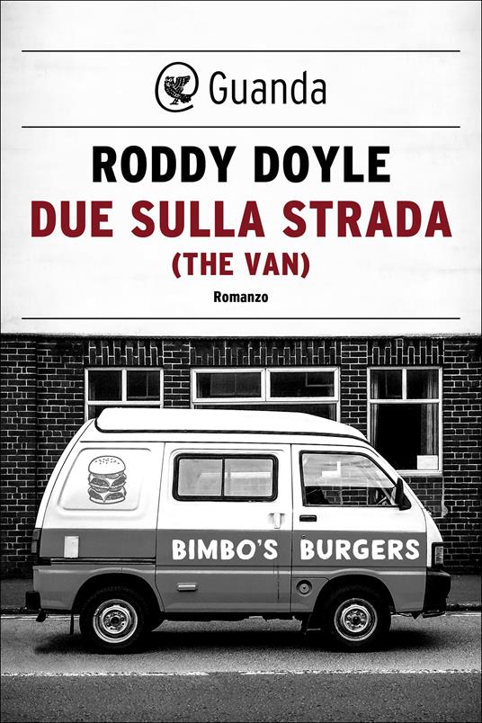 Due sulla strada (The van) - Roddy Doyle,Giuliana Zeuli - ebook