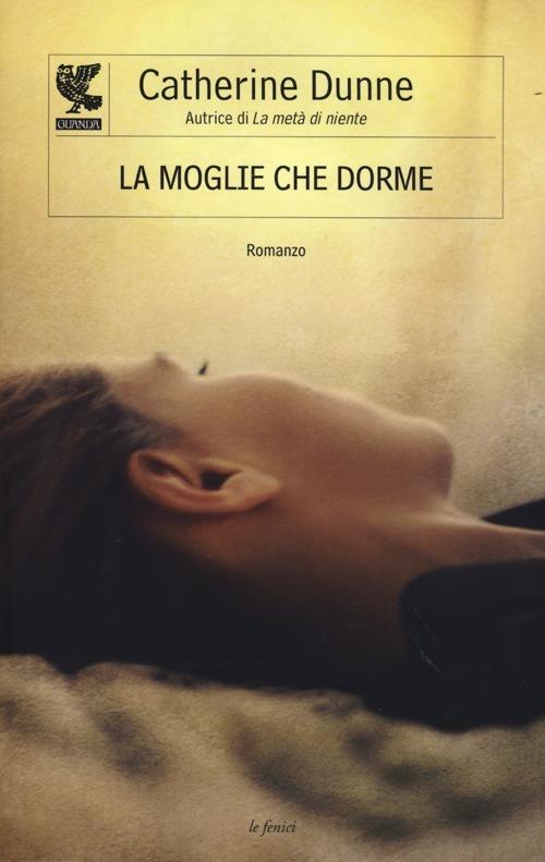 La moglie che dorme - Catherine Dunne - copertina