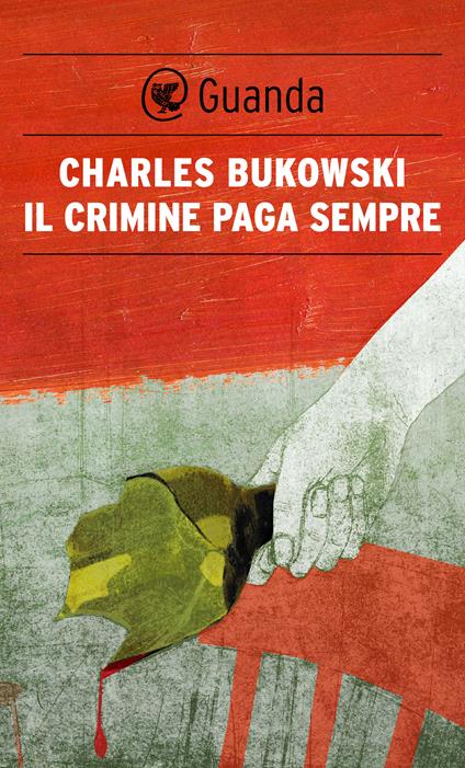 Il crimine paga sempre - Charles Bukowski,Simona Viciani - ebook