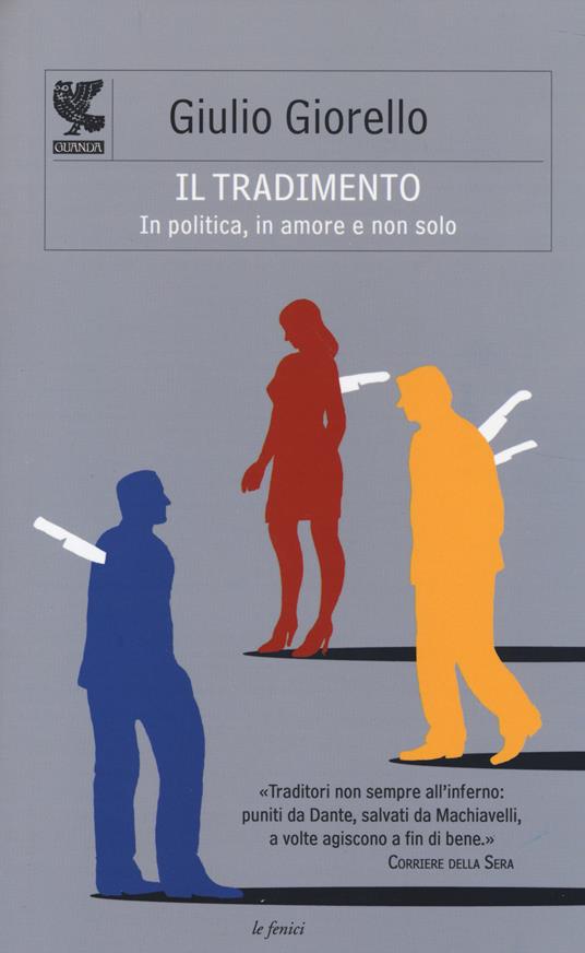 Il tradimento. In politica, in amore e non solo - Giulio Giorello - copertina