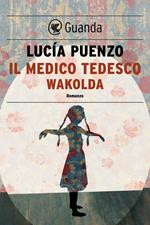 Il medico tedesco. Wakolda