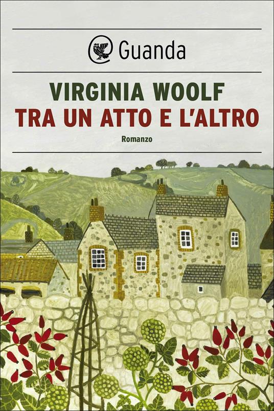 Tra un atto e l'altro - Virginia Woolf,Francesca Cordelli,Franco Wagner - ebook