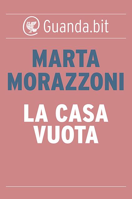 La casa vuota - Marta Morazzoni - ebook