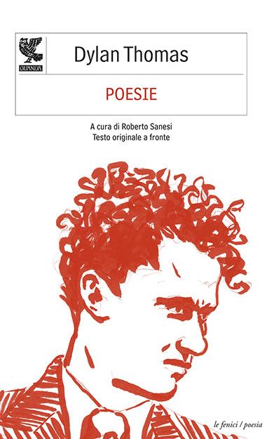 Poesie. Testo inglese a fronte - Dylan Thomas - copertina