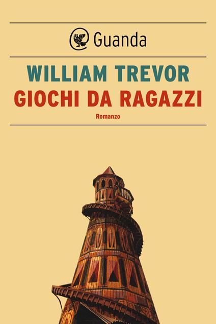 Giochi da ragazzi - William Trevor,Laura Pignatti - ebook