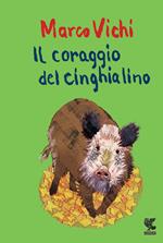 Il coraggio del cinghialino