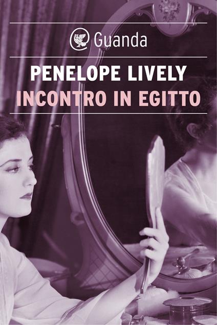 Incontro in Egitto - Penelope Lively,Gaspare Bona - ebook