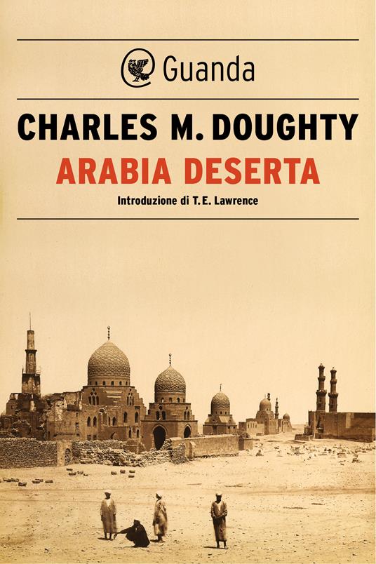 Arabia deserta - Charles M. Doughty,H. L. MacRitchie,Mario Biondi - ebook