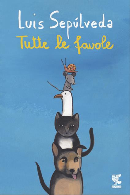 Tutte le favole - Luis Sepúlveda,Simona Mulazzani,Ilide Carmignani - ebook