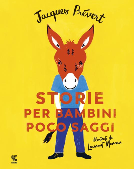 Storie per bambini poco saggi. Ediz. a colori - Jacques Prévert - copertina