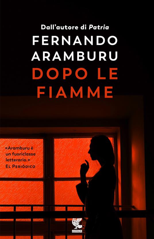 Dopo le fiamme - Fernando Aramburu - copertina