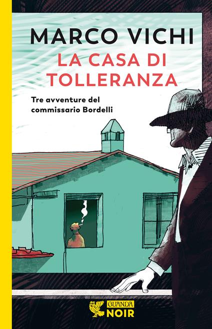 La casa di tolleranza. Tre avventure del commissario Bordelli - Marco Vichi - copertina