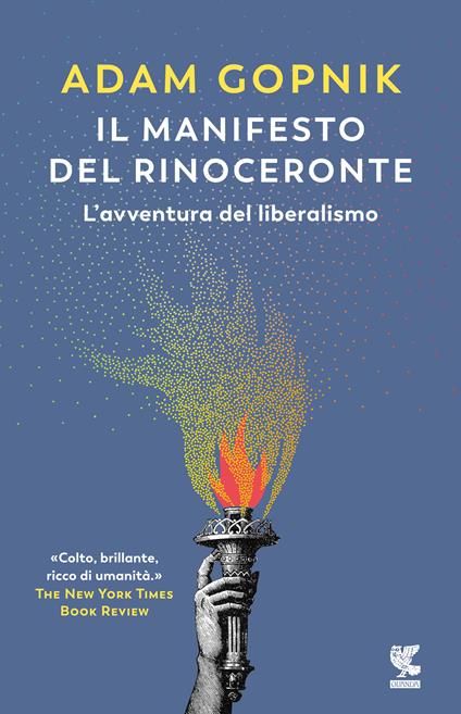 Il manifesto del rinoceronte. L'avventura del liberalismo - Adam Gopnik - copertina