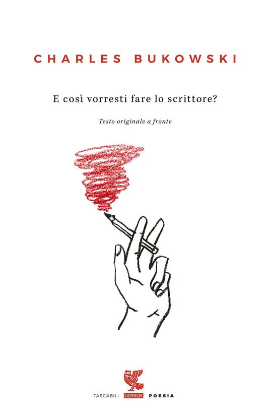 E così vorresti fare lo scrittore? Testo inglese a fronte - Charles Bukowski - copertina