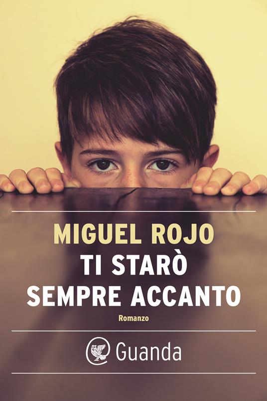 Ti starò sempre accanto - Miguel Rojo,Bruno Arpaia - ebook