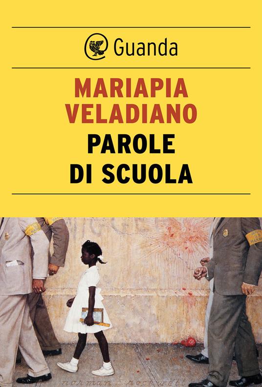 Parole di scuola - Mariapia Veladiano - ebook