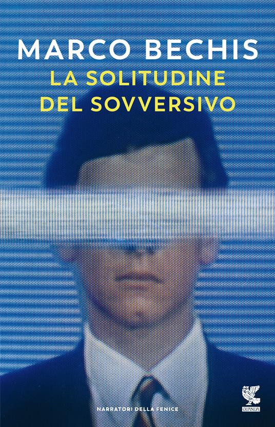 La solitudine del sovversivo - Marco Bechis - copertina