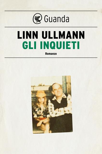 Gli inquieti - Linn Ullmann - ebook