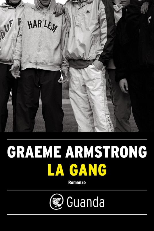 La gang - Graeme Armstrong,Massimo Bocchiola - ebook