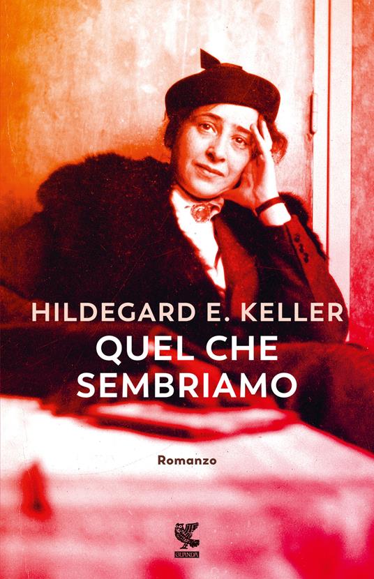 Quel che sembriamo - Hildegard Elisabeth Keller - copertina