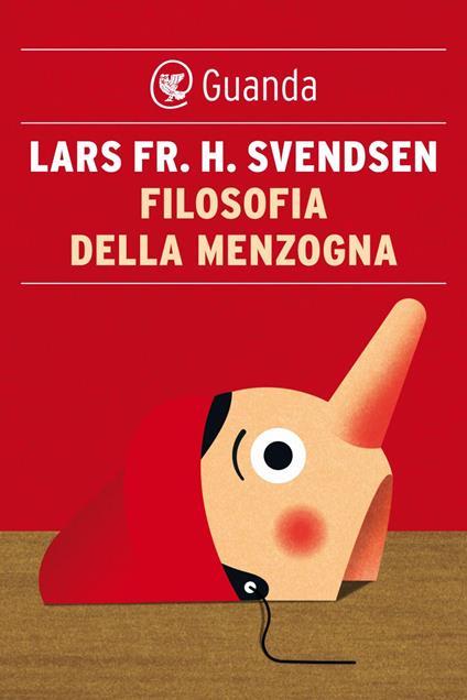 Filosofia della menzogna - Lars F. H. Svendsen,Ingrid Basso - ebook