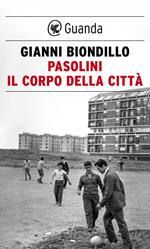 Pasolini. Il corpo della città