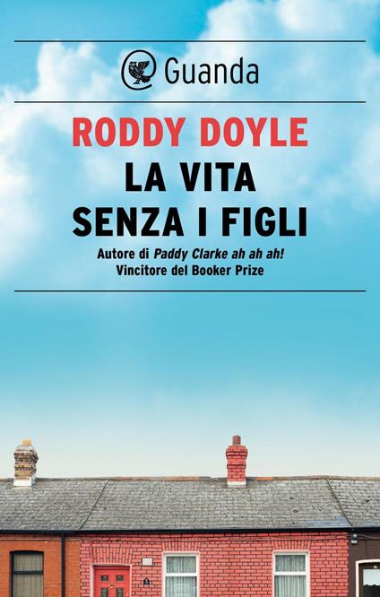 La vita senza i figli - Roddy Doyle,Stefania De Franco - ebook