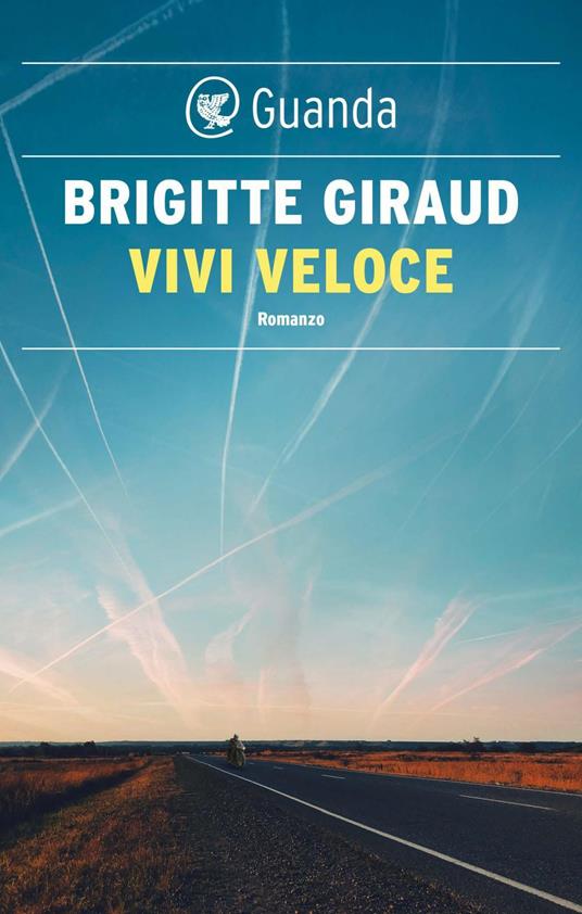 Vivi veloce - Brigitte Giraud,Marcella Uberti-Bona - ebook