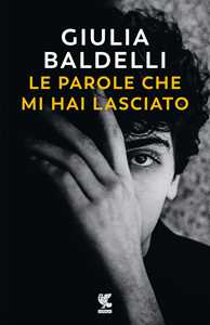 Libro Le parole che mi hai lasciato Giulia Baldelli