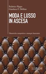 Moda e lusso in ascesa. Dinamiche competitive e strategie finanziarie